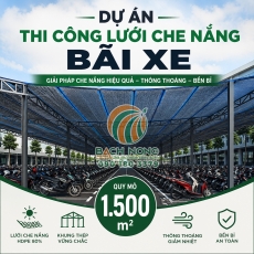 Dự án thi công lưới che nắng bãi xe 1.500m² cho doanh nghiệp